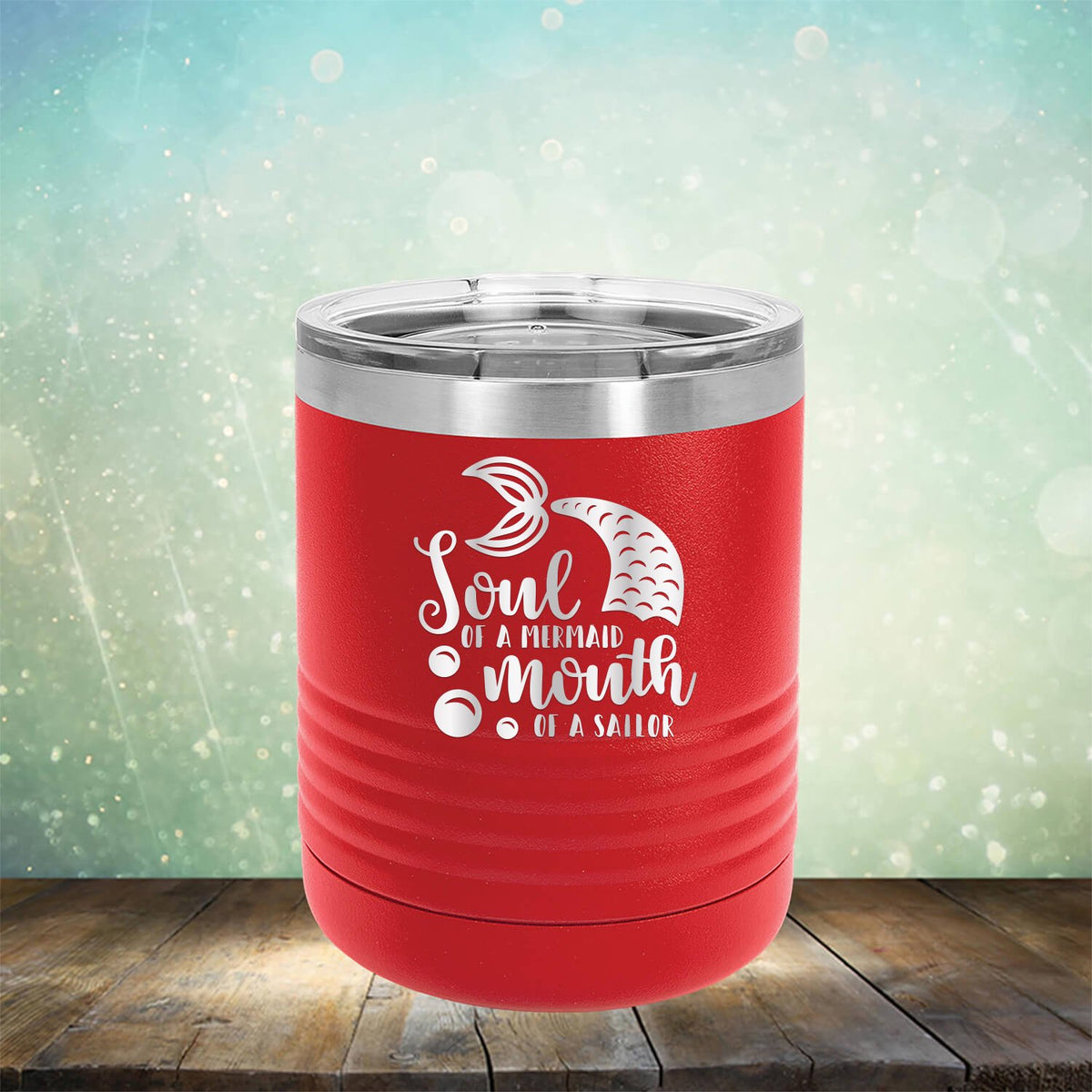 Soul of A Mermaid Mouth of A Sailor - Laser Etched Tumbler Mug