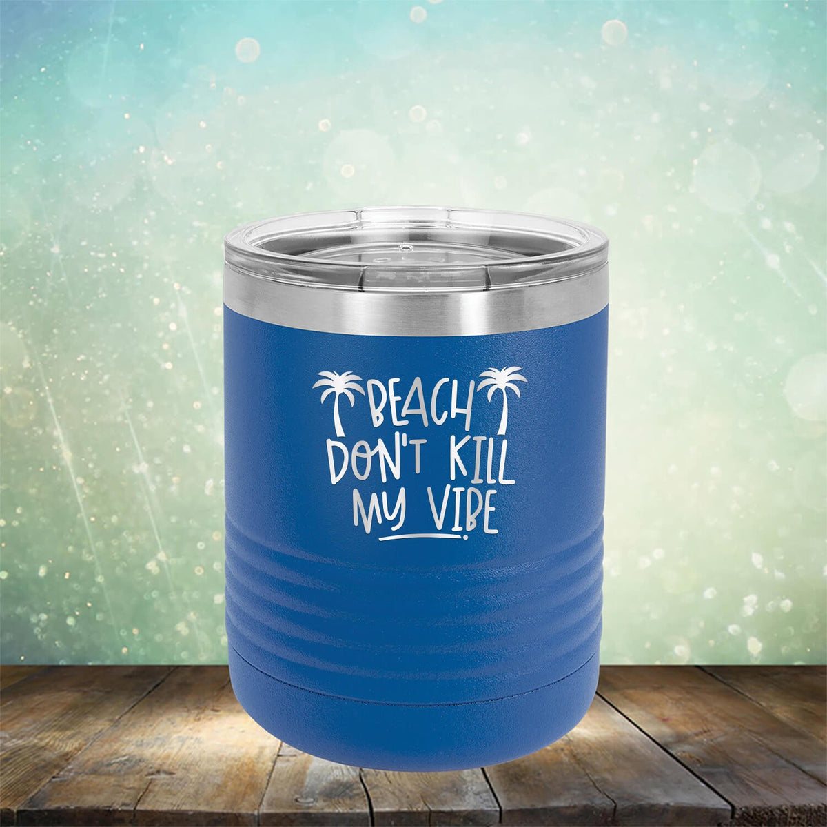 Beach Don&#39;t Kill My Vibe - Laser Etched Tumbler Mug