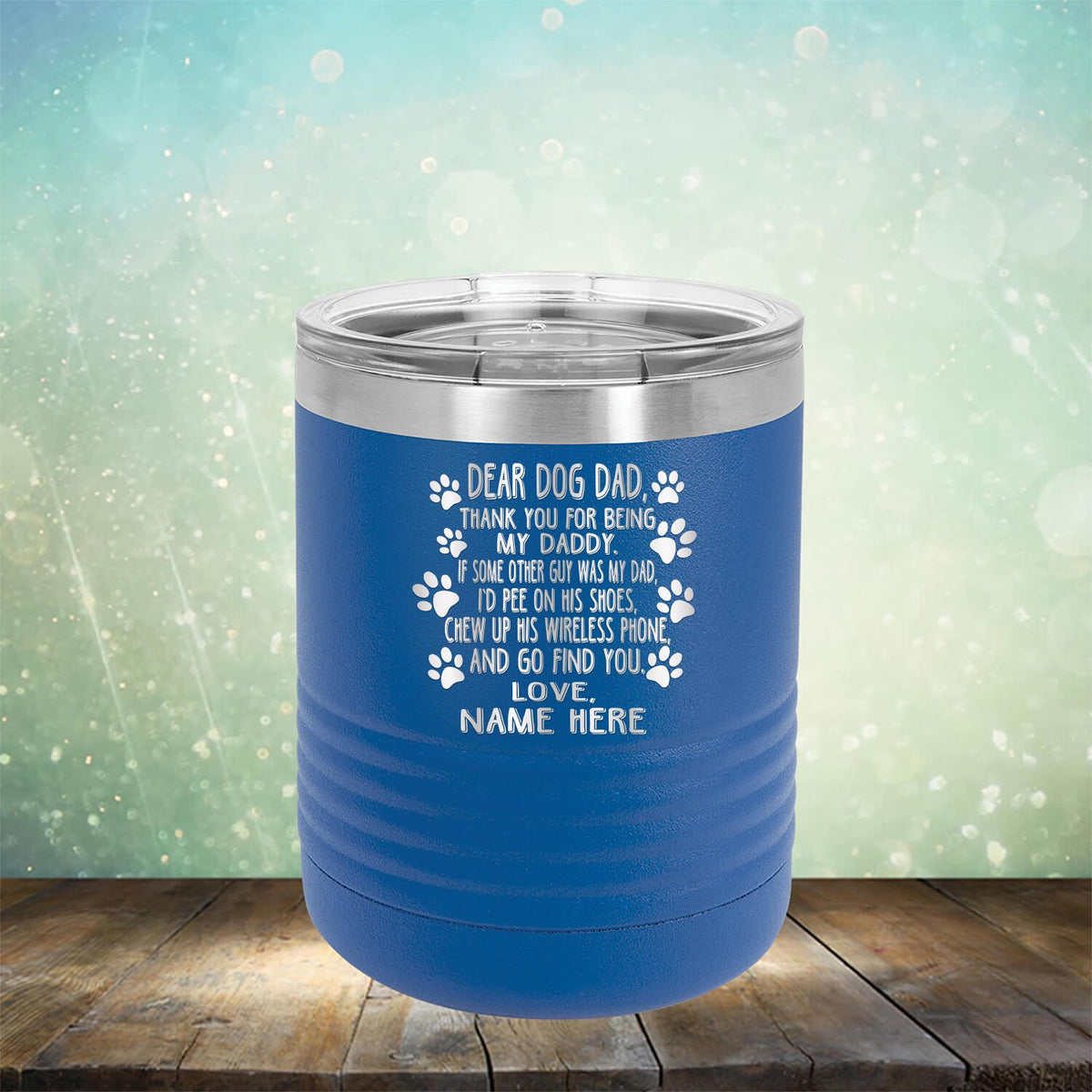 Dear Dog Dad Thank You For Being My Daddy - Laser Etched Tumbler Mug