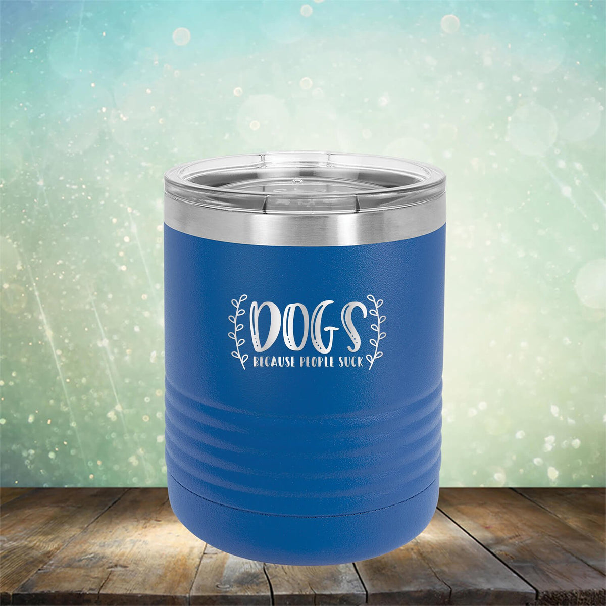 DOGS Because People Suck