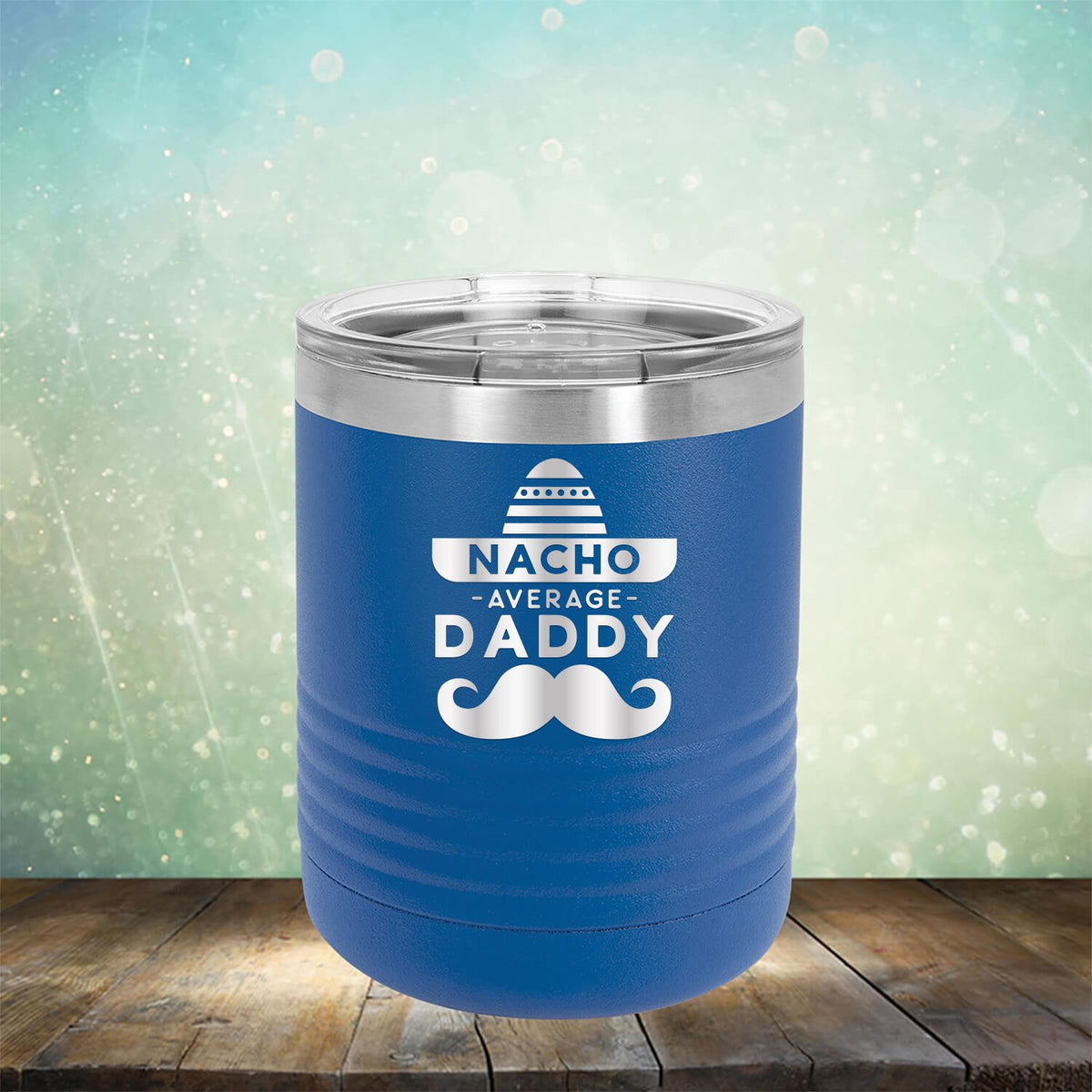 Nacho Average Daddy with Mustache - Laser Etched Tumbler Mug