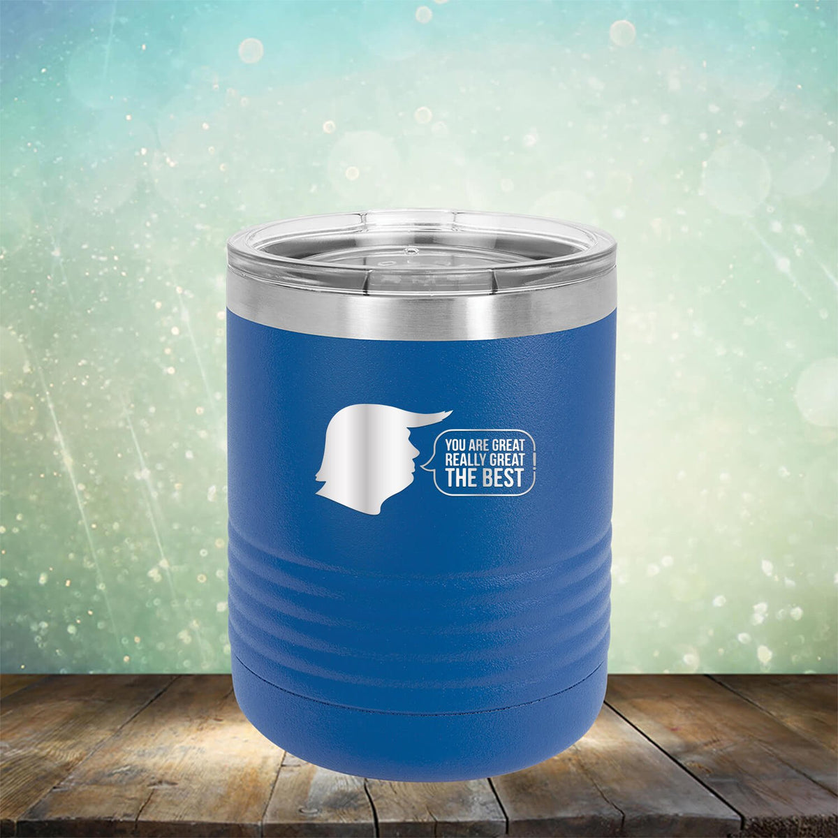 Trump You Are Great Really Great The Best - Laser Etched Tumbler Mug