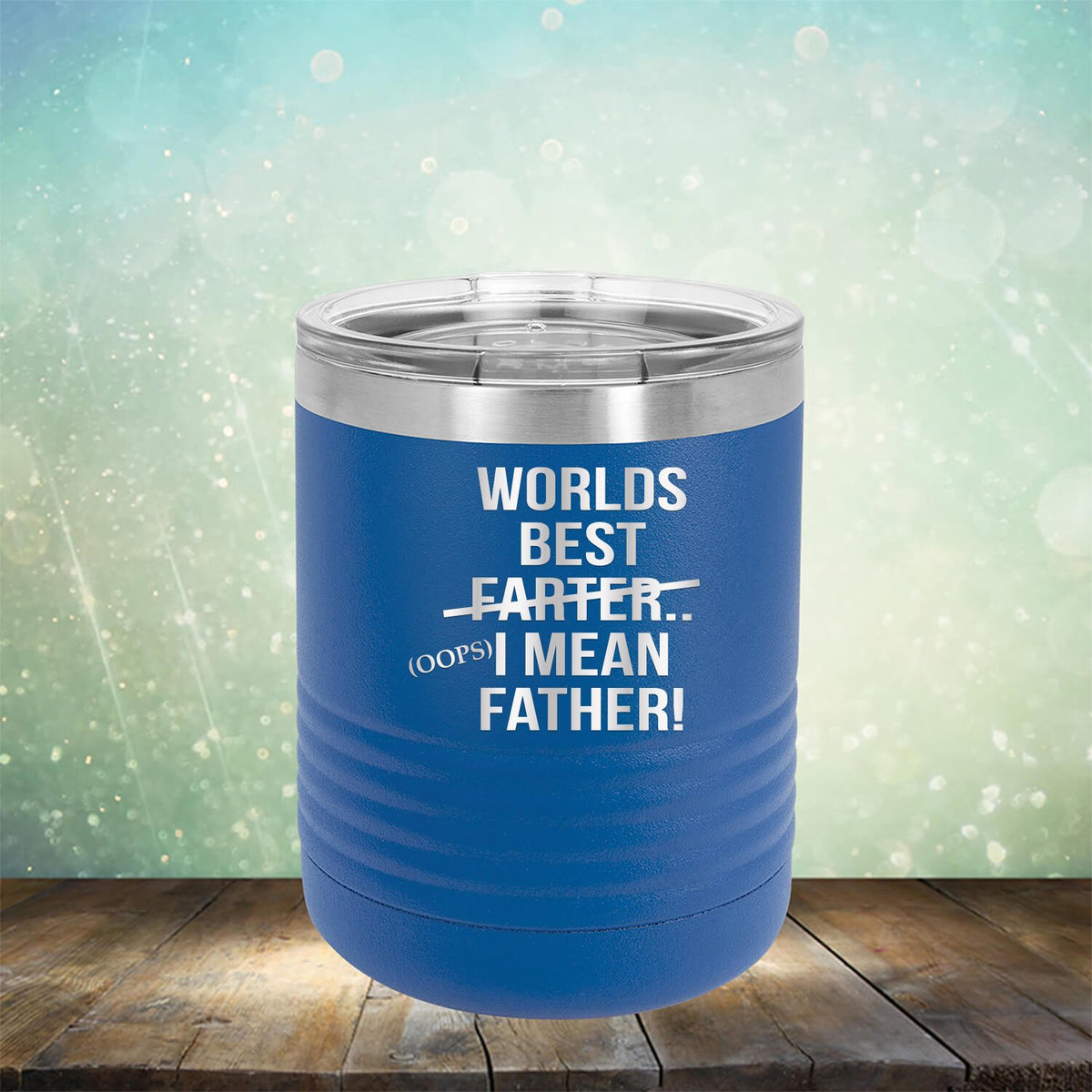 Worlds Best Farter... I Mean Father - Laser Etched Tumbler Mug