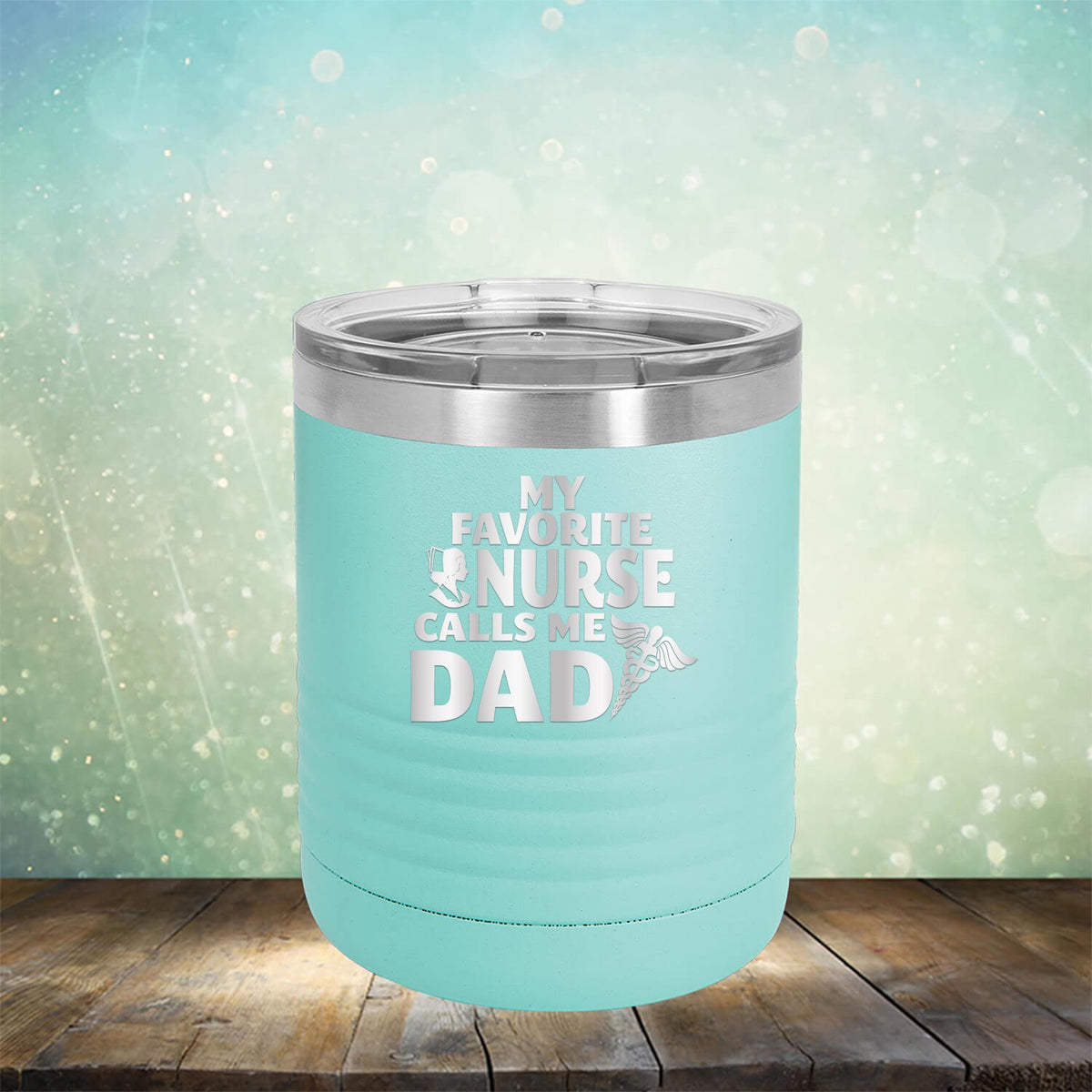 My Favorite Nurse Calls Me Dad - Laser Etched Tumbler Mug