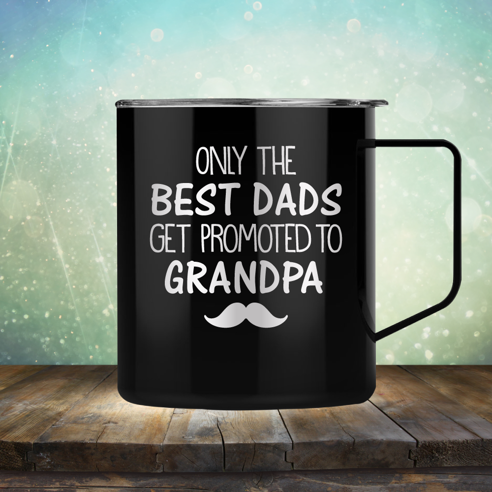 Best Dads Get Promoted to Grandpa - Laser Etched Tumbler Mug