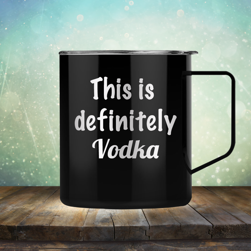 This is Definitely Vodka - Laser Etched Tumbler Mug