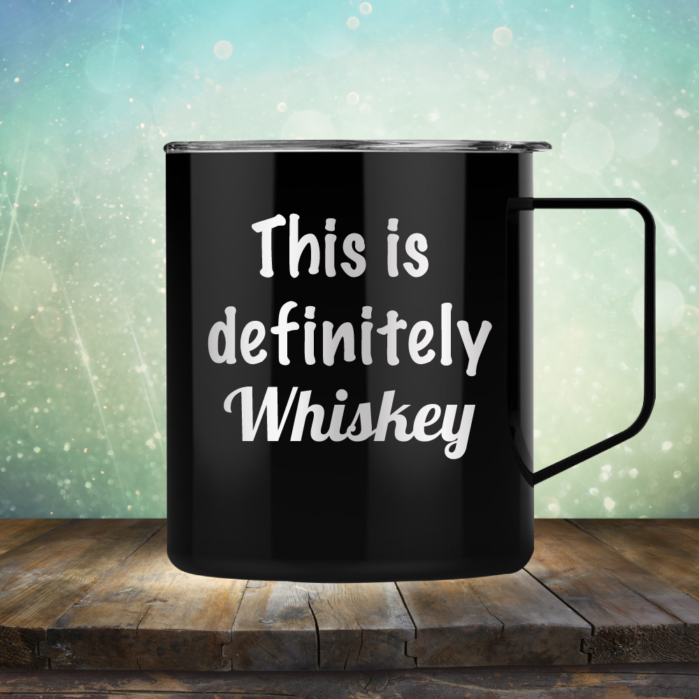 This is Definitely Whiskey - Laser Etched Tumbler Mug