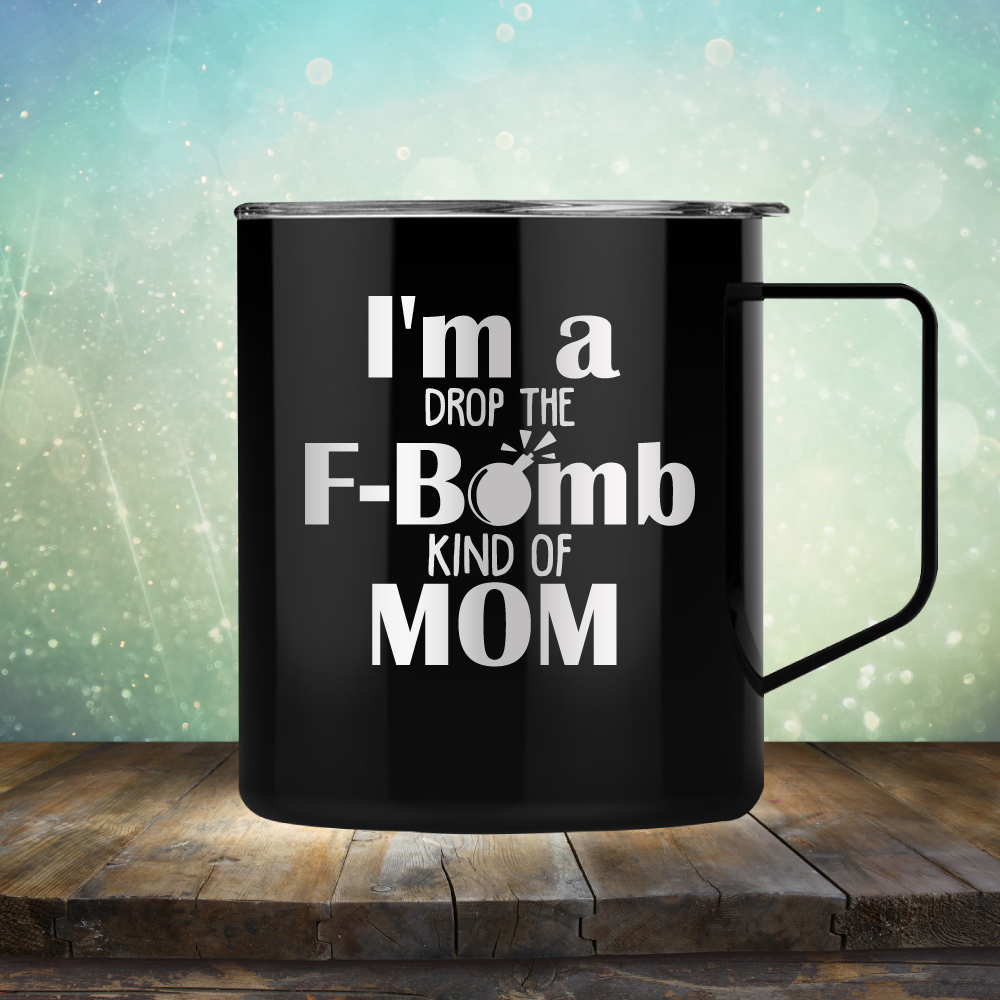 F-Bomb Kind of Mom - Laser Etched Tumbler Mug