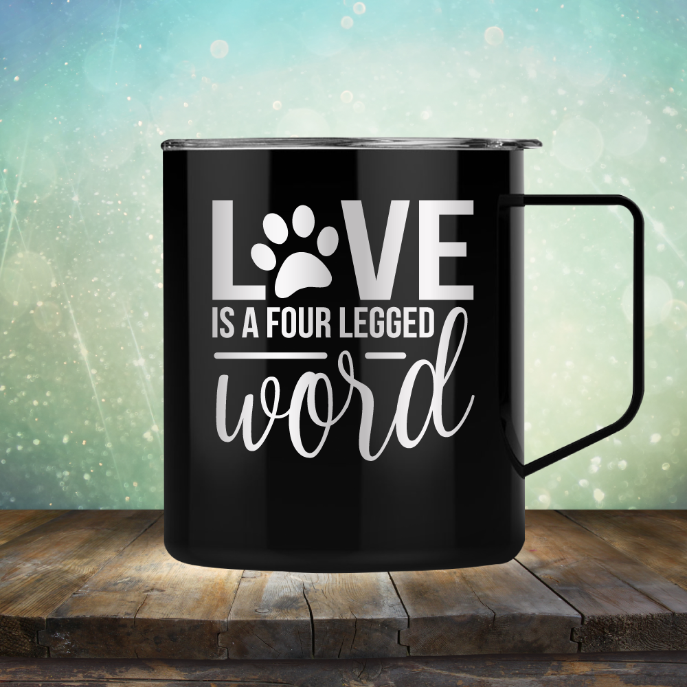 Love is A Four Legged Word - Laser Etched Tumbler Mug