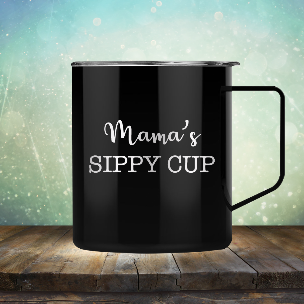 Mama&#39;s Sippy Cup - Laser Etched Tumbler Mug