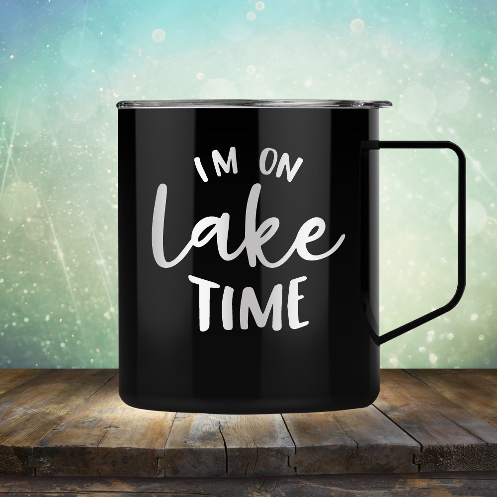 I&#39;m on Lake Time - Laser Etched Tumbler Mug