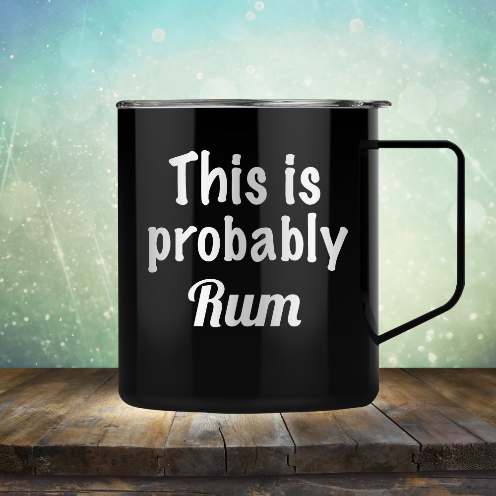 This is Probably Rum