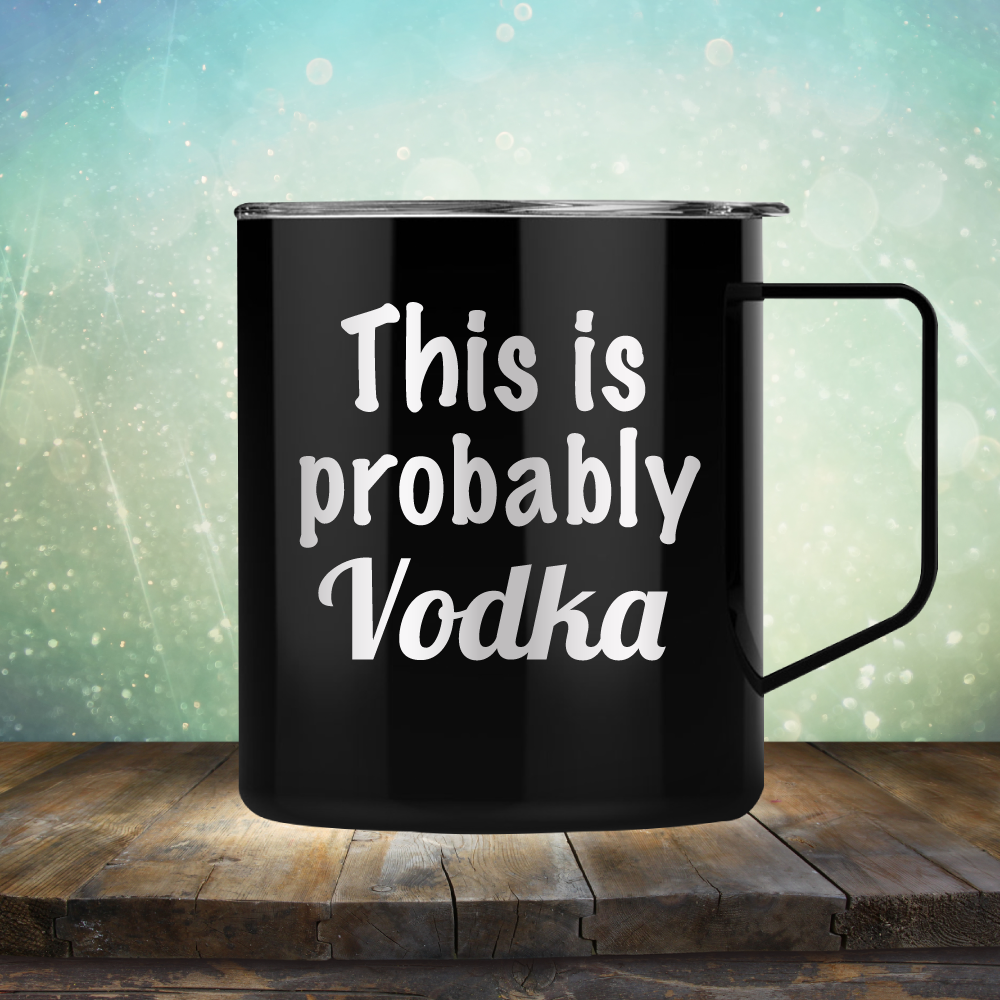 This is Probably Vodka