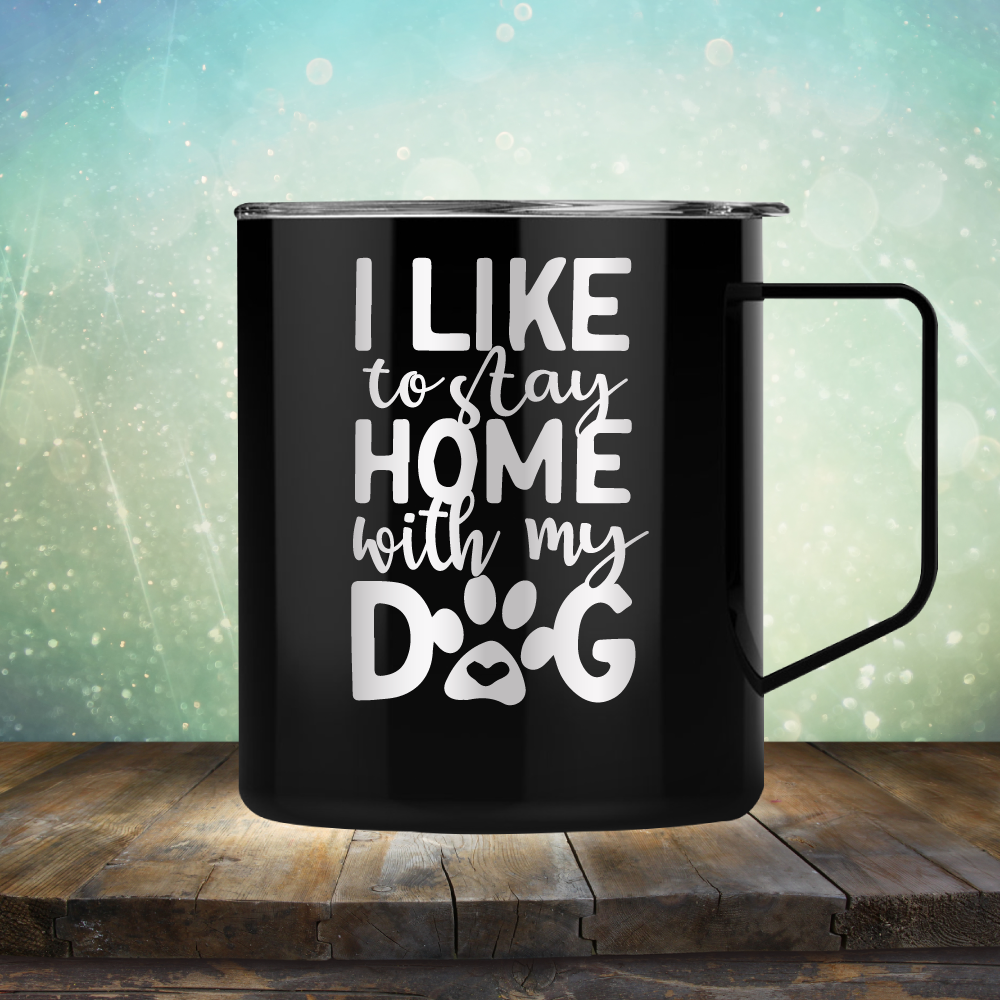 Stay Home With Dog - Laser Etched Tumbler Mug