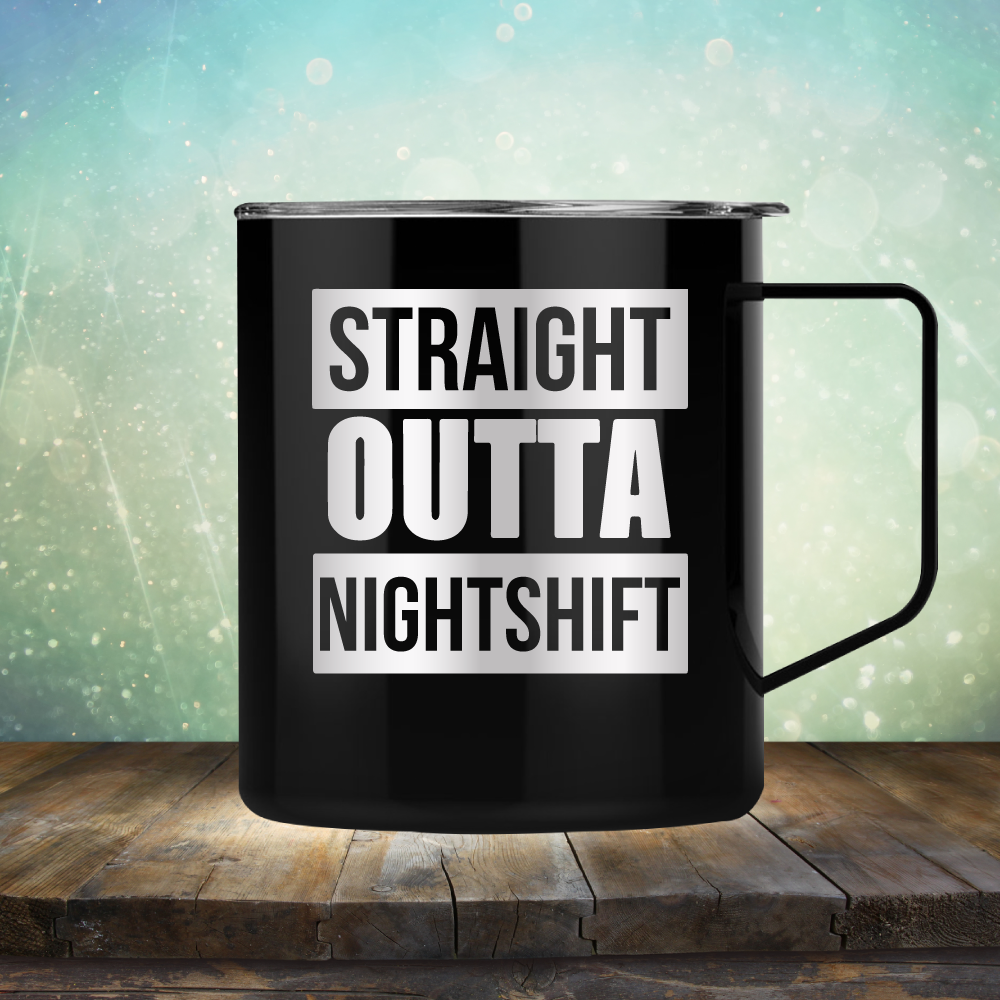 Straight Outta Night Shift - Laser Etched Tumbler Mug