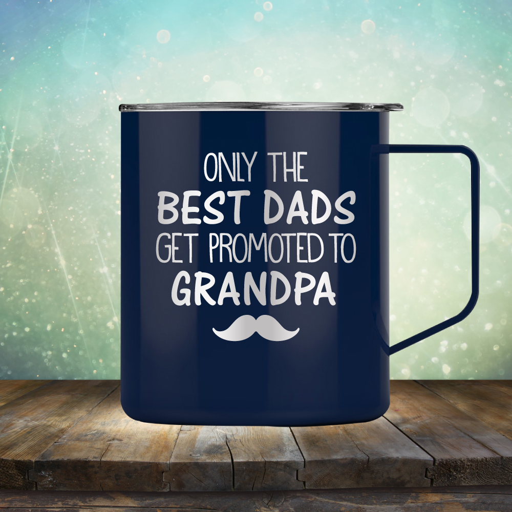 Best Dads Get Promoted to Grandpa - Laser Etched Tumbler Mug