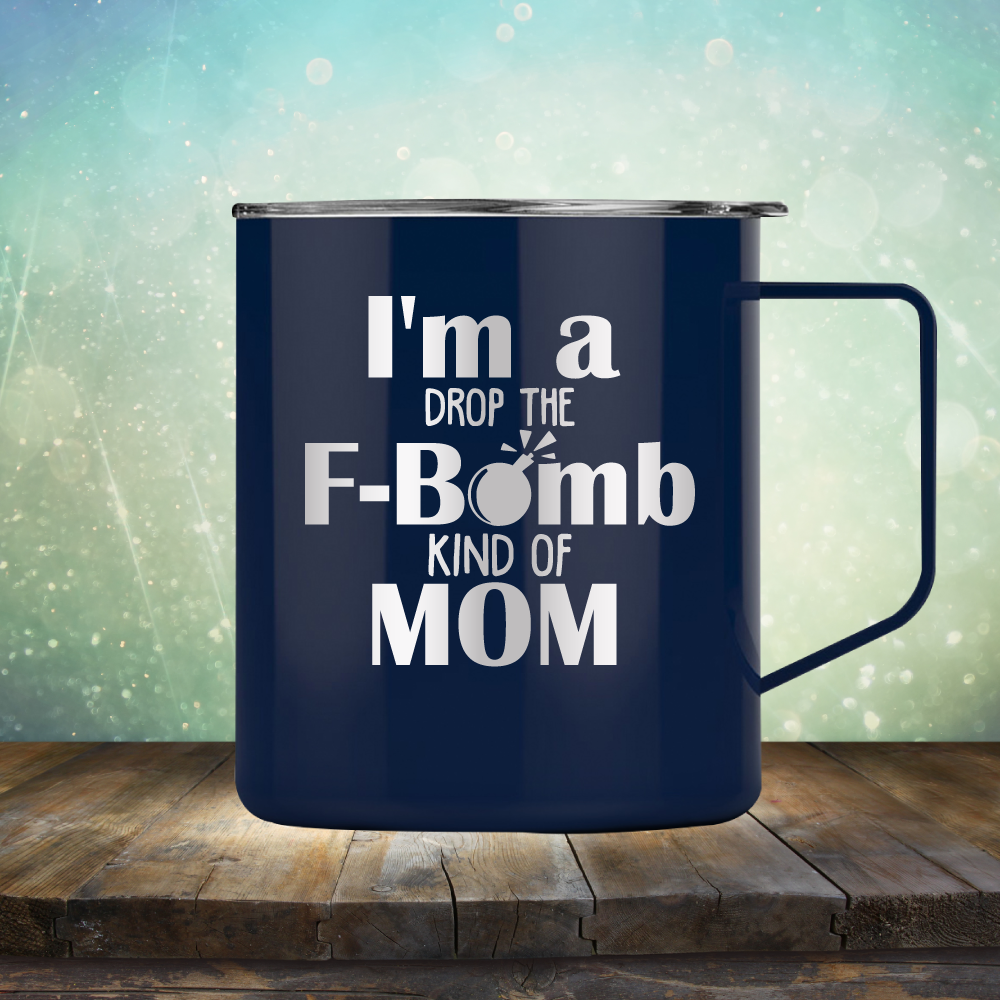 F-Bomb Kind of Mom - Laser Etched Tumbler Mug