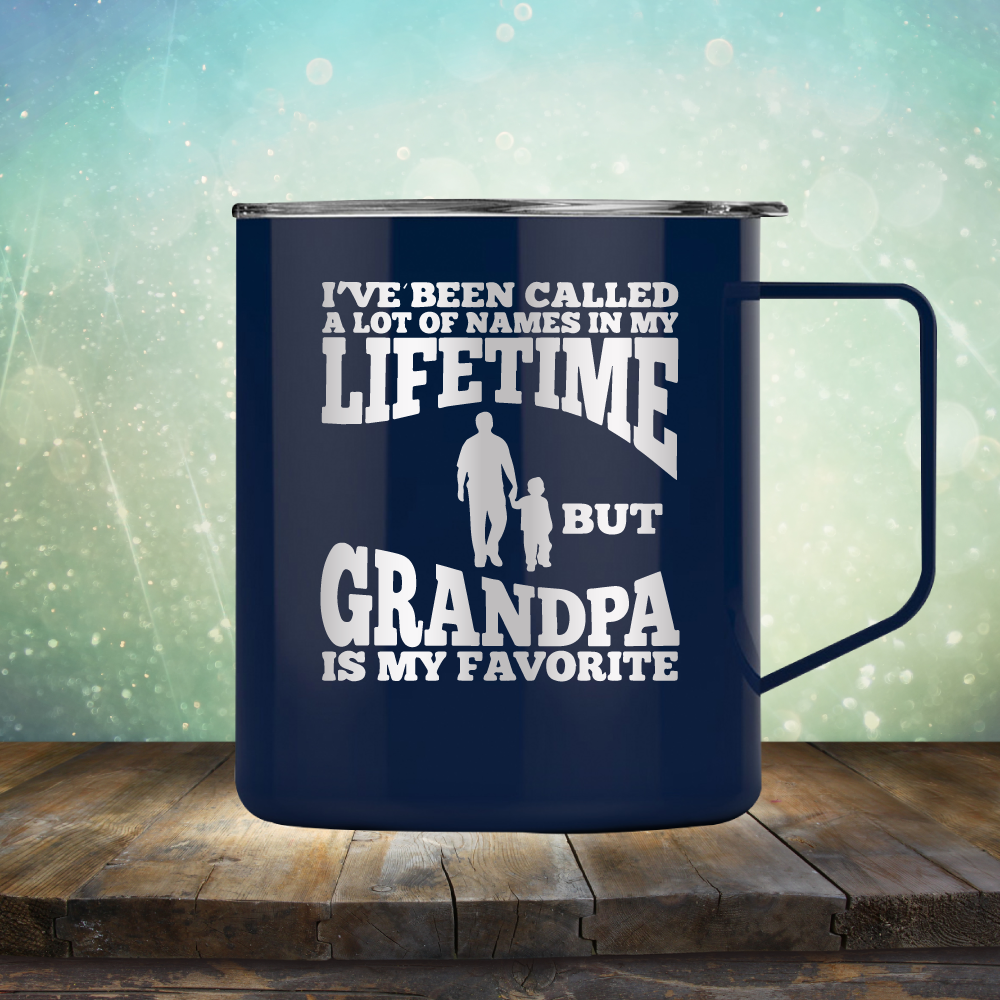 I&#39;ve Been Called a Lot of Names in My Lifetime But Grandpa is My Favorite - Laser Etched Tumbler Mug