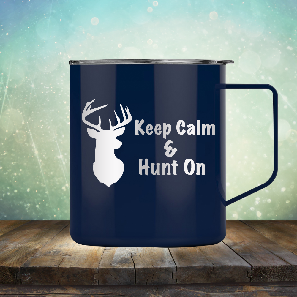 Keep Calm &amp; Hunt On