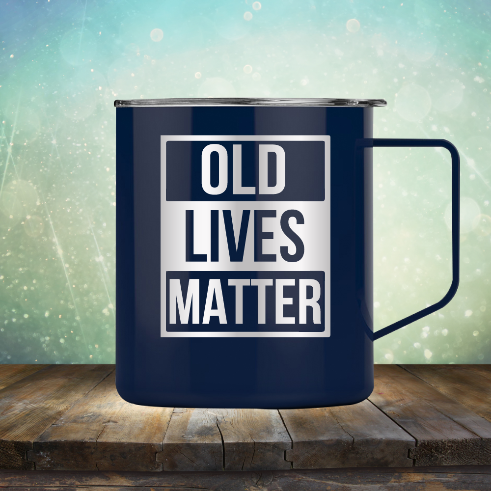 Old Lives Matter - Laser Etched Tumbler Mug