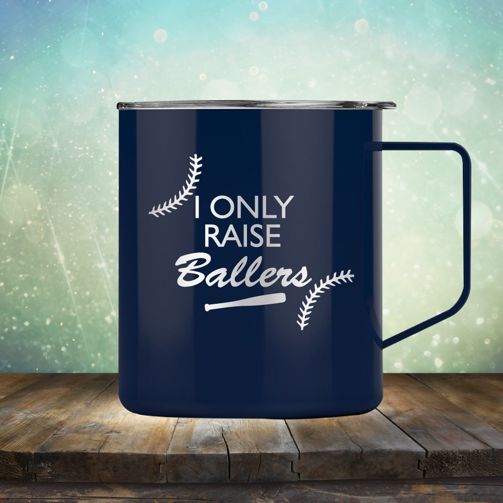 I Only Raise Ballers Baseball - Laser Etched Tumbler Mug