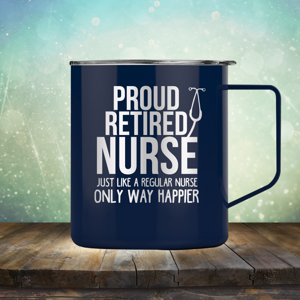 Proud Retired Nurse - Laser Etched Tumbler Mug