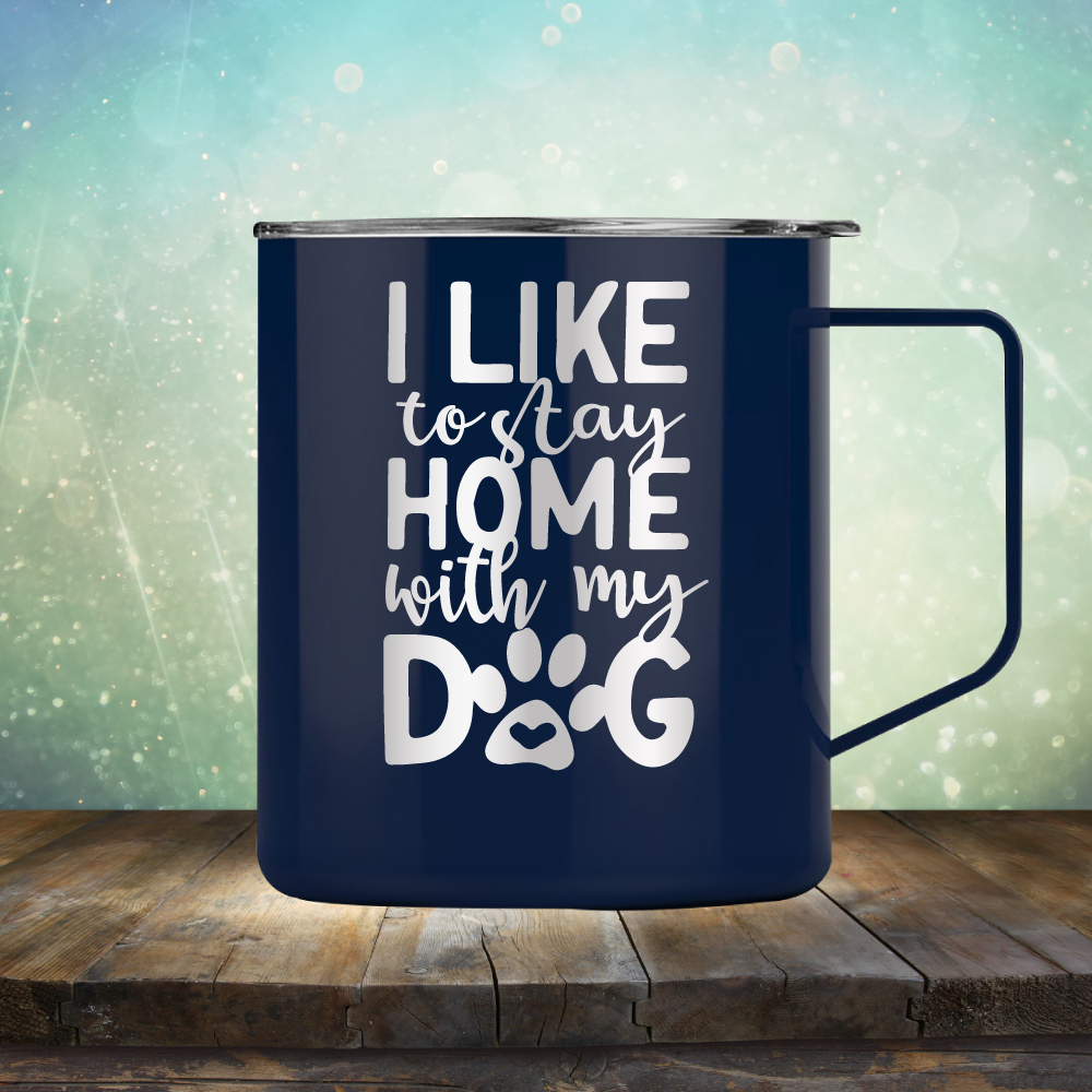 Stay Home With Dog - Laser Etched Tumbler Mug