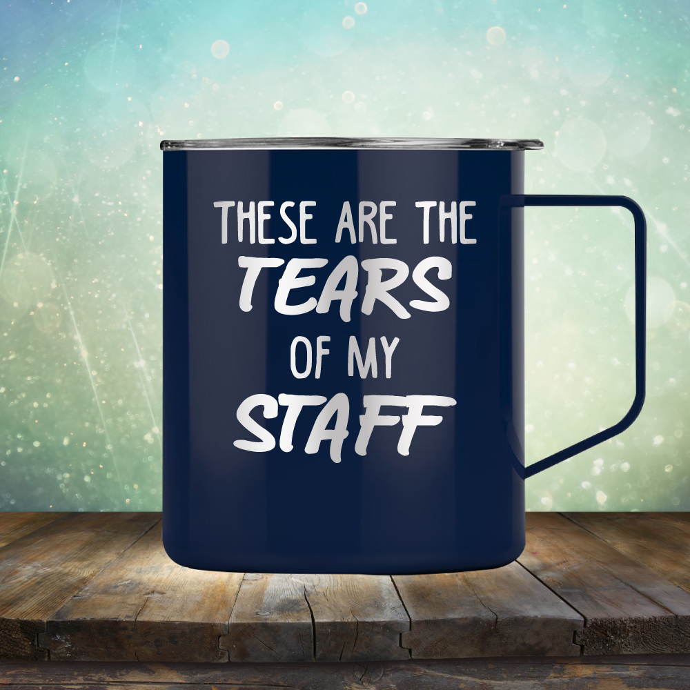 These Are The Tears Of My Staff