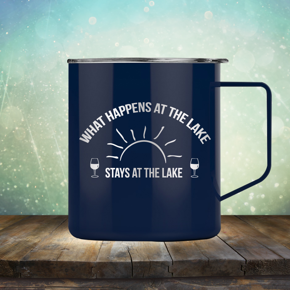 What Happens at the Lake Stays at the Lake - Laser Etched Tumbler Mug