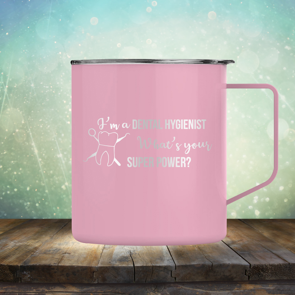 I&#39;m A Dental Hygienist. What&#39;s Your Super Power - Laser Etched Tumbler Mug