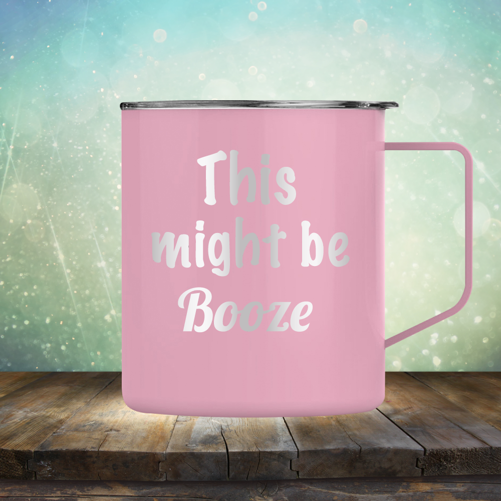This Might Be Booze - Laser Etched Tumbler Mug
