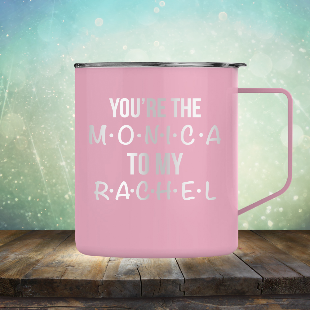 You&#39;re The Monica to My Rachel - Laser Etched Tumbler Mug