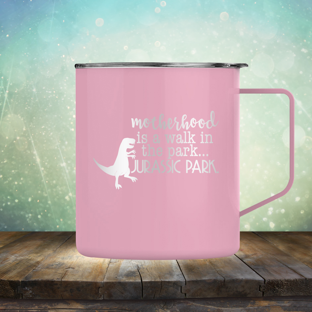 motherhood is a walk in the park. JURASSIC PARK