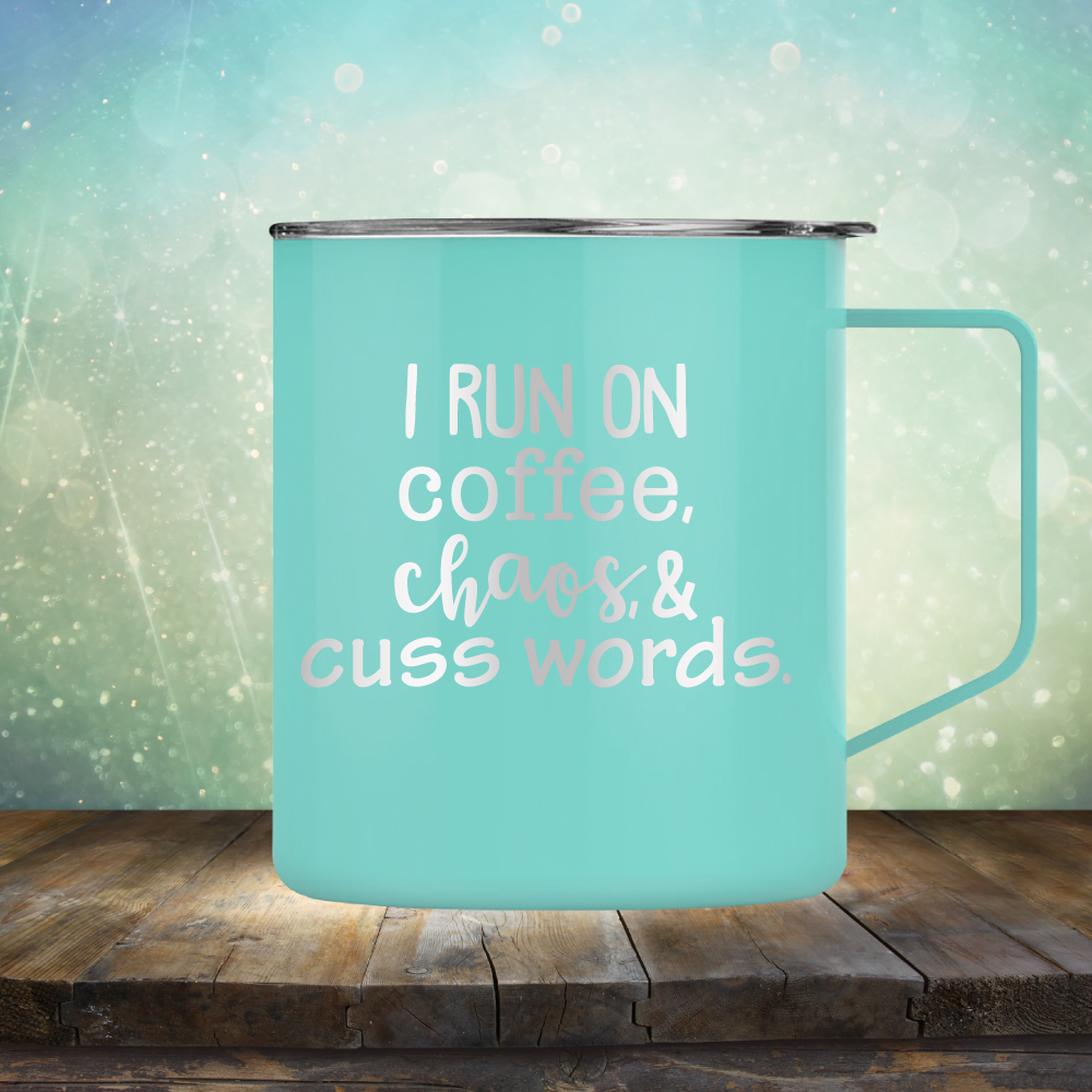 I Run on Coffee, Chaos &amp; Cuss Words - Laser Etched Tumbler Mug