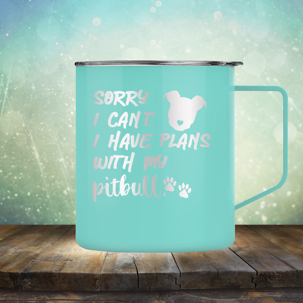 Sorry I Can&#39;t. I have Plans with my Pitbull - Laser Etched Tumbler Mug