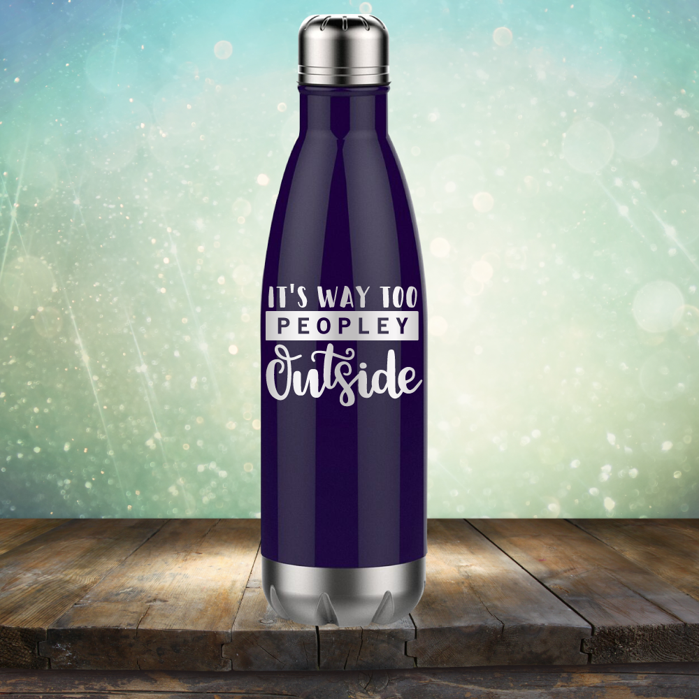 It&#39;s Way too Peopley Outside - Laser Etched Tumbler Mug