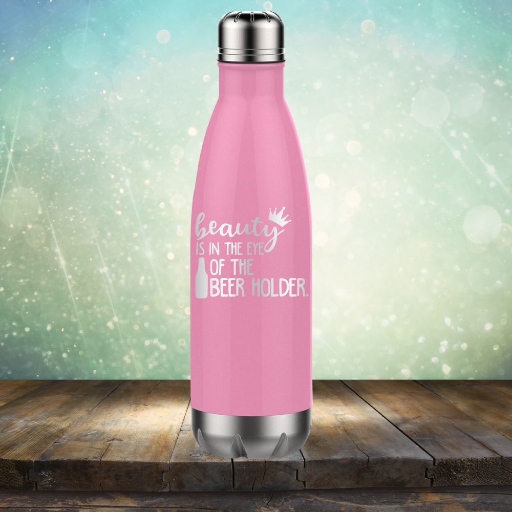 Beauty is in the Eye of the Beer Holder - Laser Etched Tumbler Mug