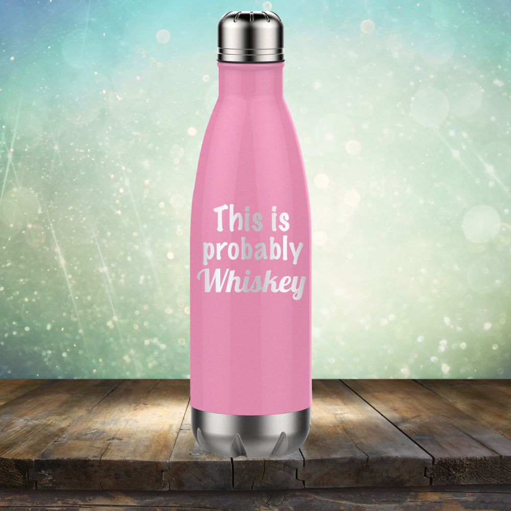 This is Probably Whiskey - Laser Etched Tumbler Mug