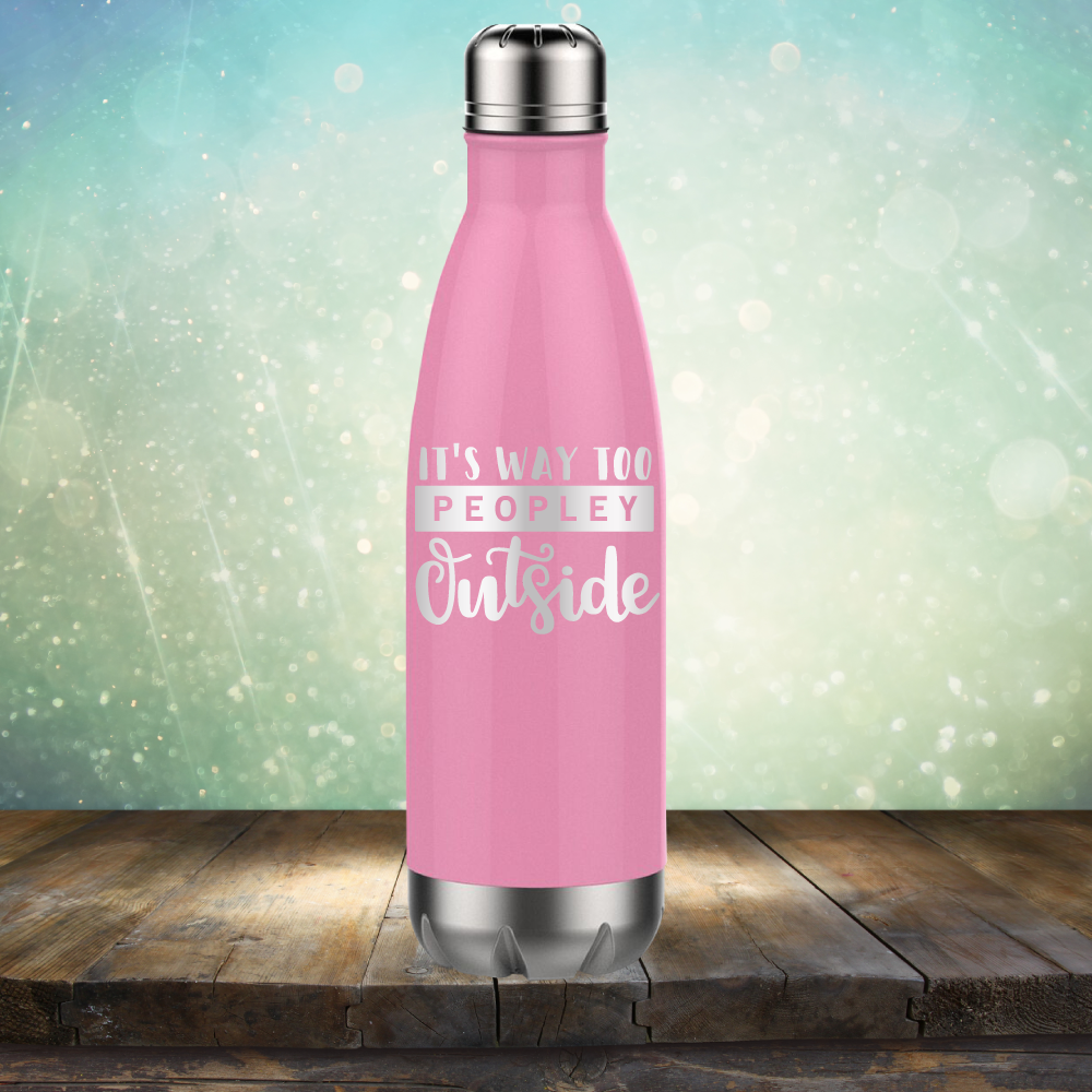 It&#39;s Way too Peopley Outside - Laser Etched Tumbler Mug