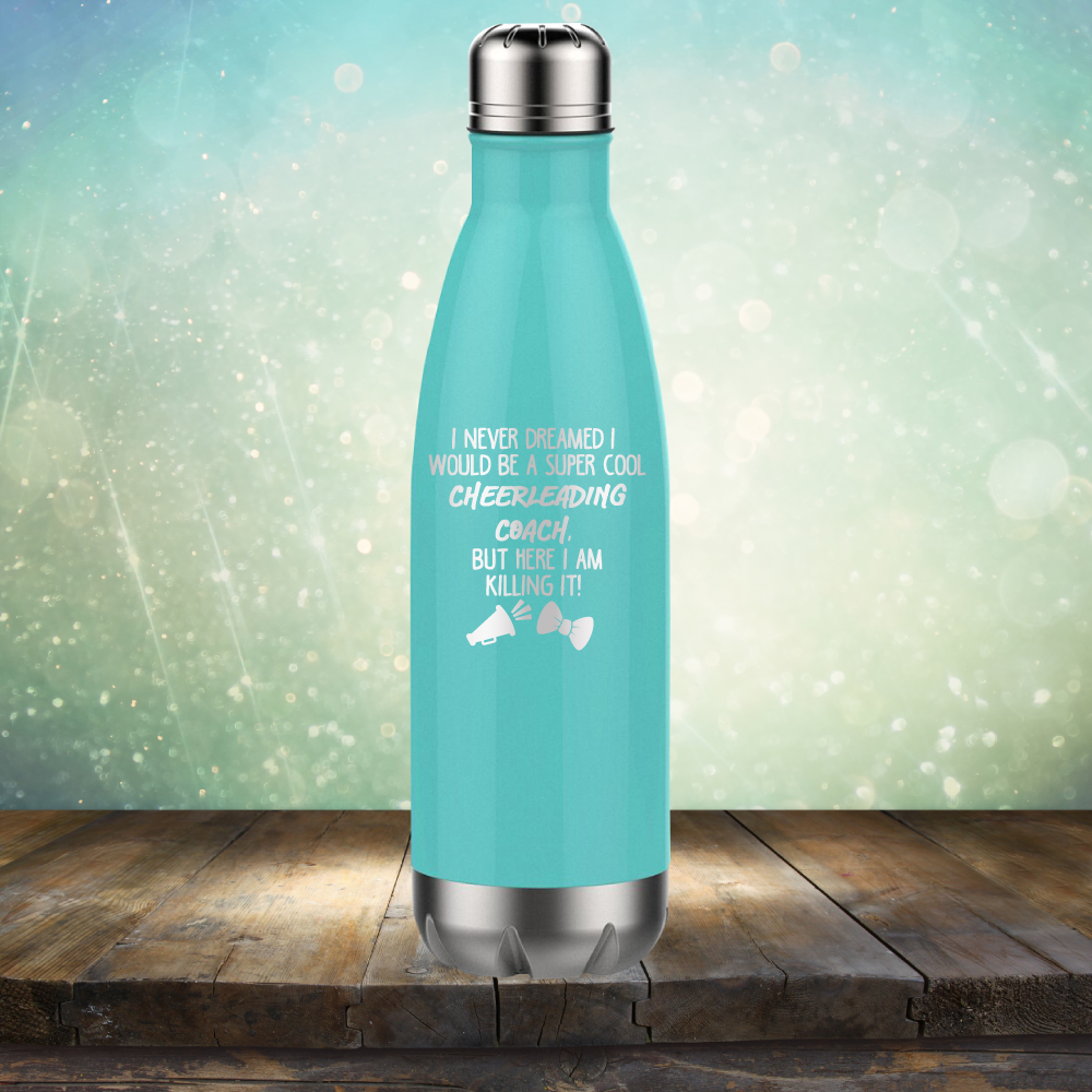 I Never Dreamed I Would be A Super Cool Cheerleading Coach, But Here I Am Killing It - Laser Etched Tumbler Mug