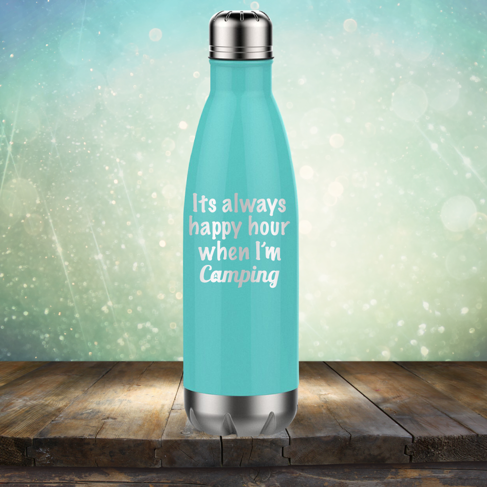 Its Always Happy Hour When I&#39;m Camping - Laser Etched Tumbler Mug