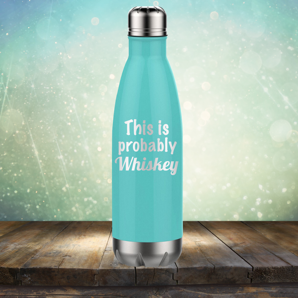 This is Probably Whiskey - Laser Etched Tumbler Mug