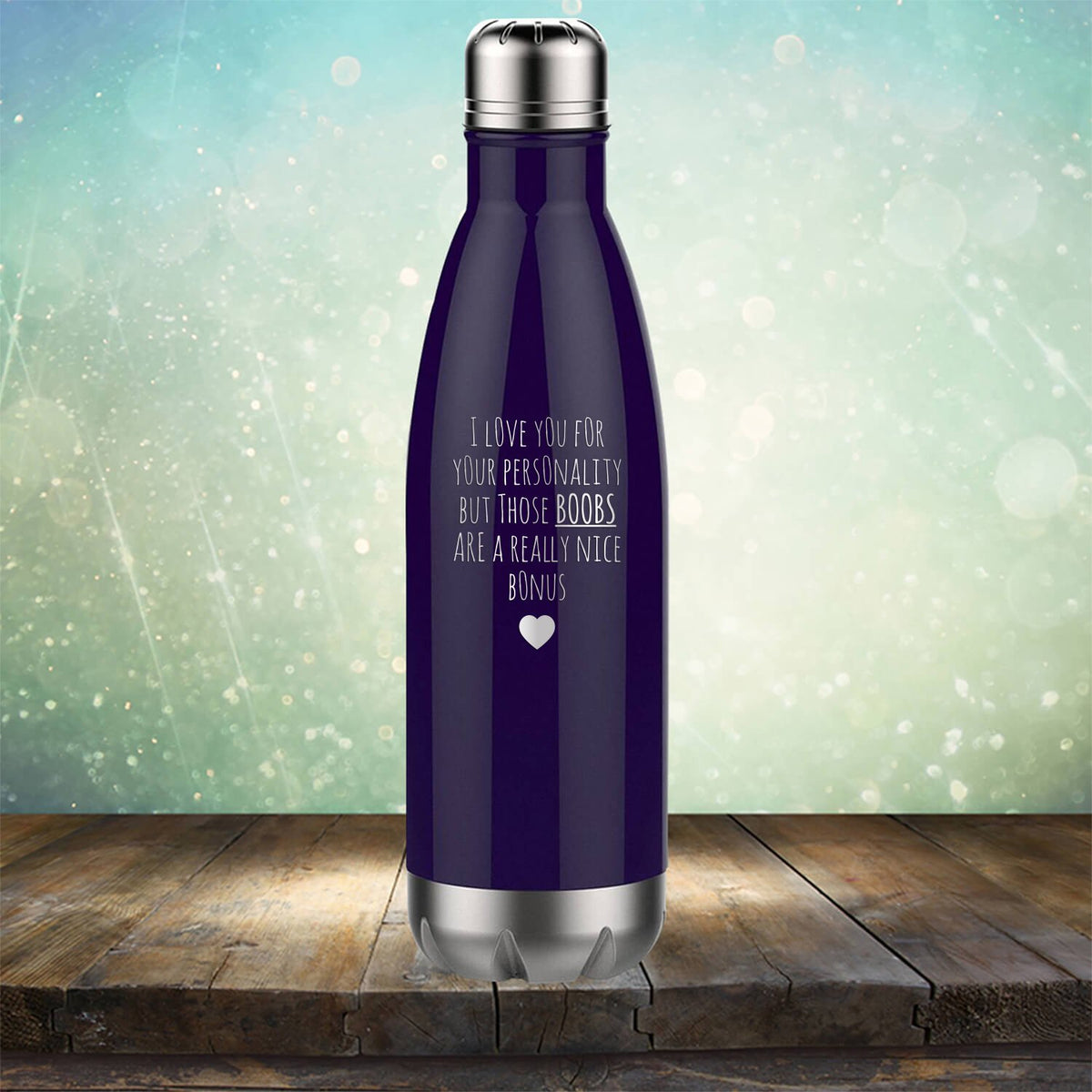 I Love You for Your Personality But Those Boobs Are A Really Nice Bonus - Laser Etched Tumbler Mug