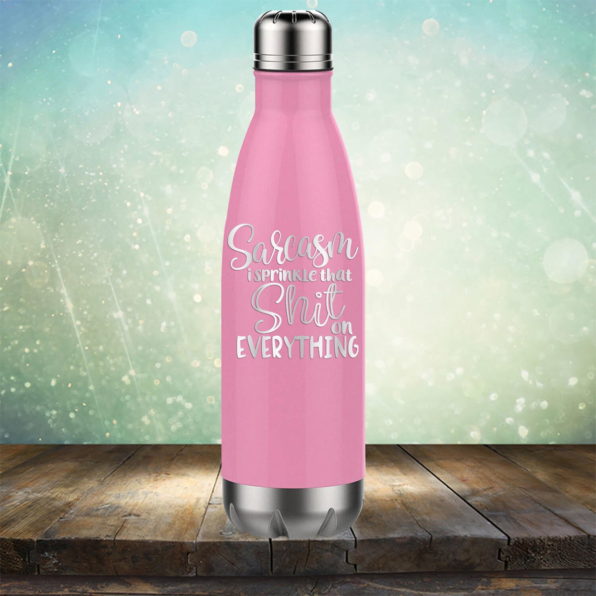 Sarcasm I Sprinkle That Shit On Everything - Laser Etched Tumbler Mug