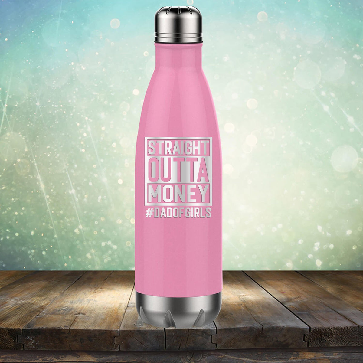 Straight Outta Money DAD OF GIRLS - Laser Etched Tumbler Mug