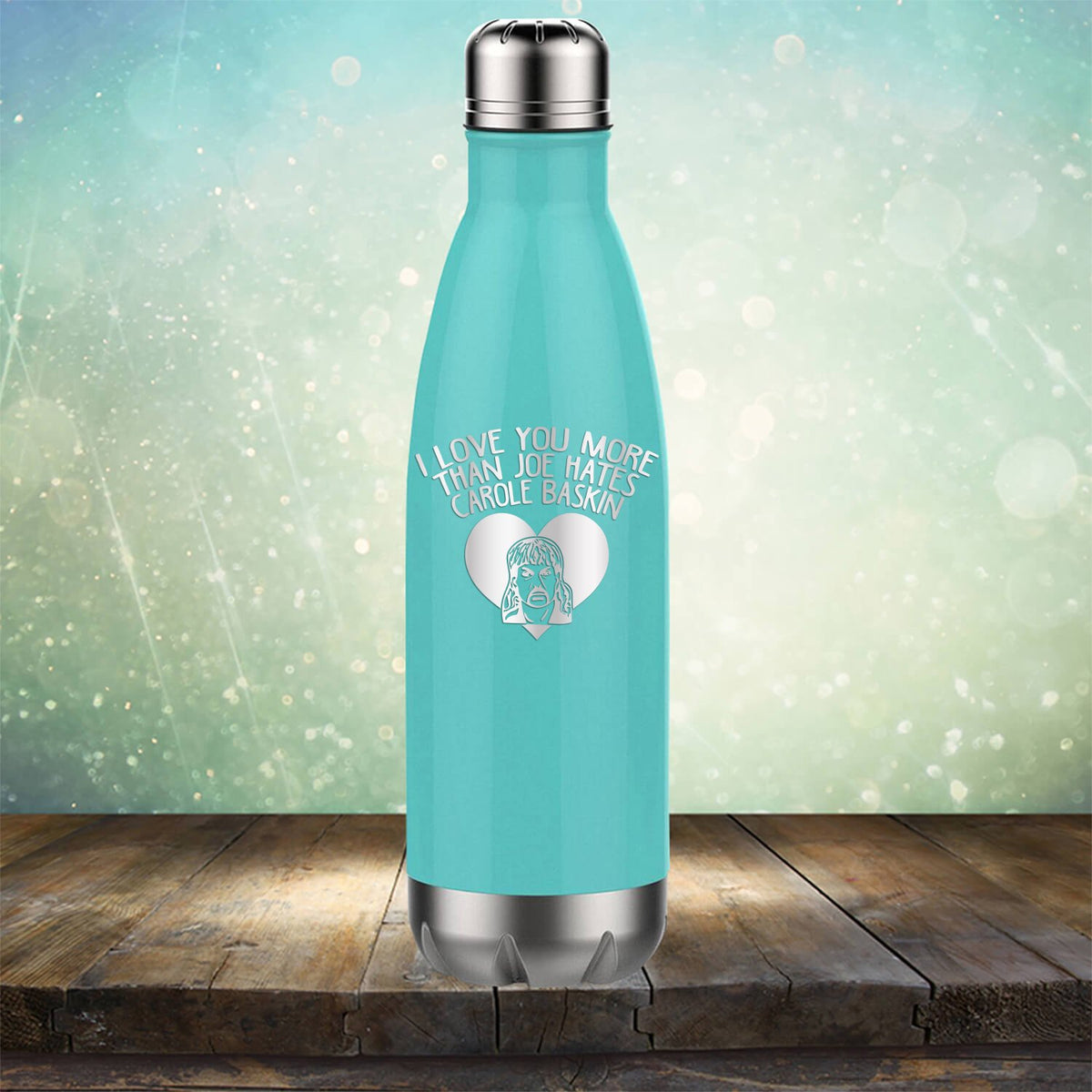 I Love Your More Than Joe Hates Carole Baskin - Laser Etched Tumbler Mug