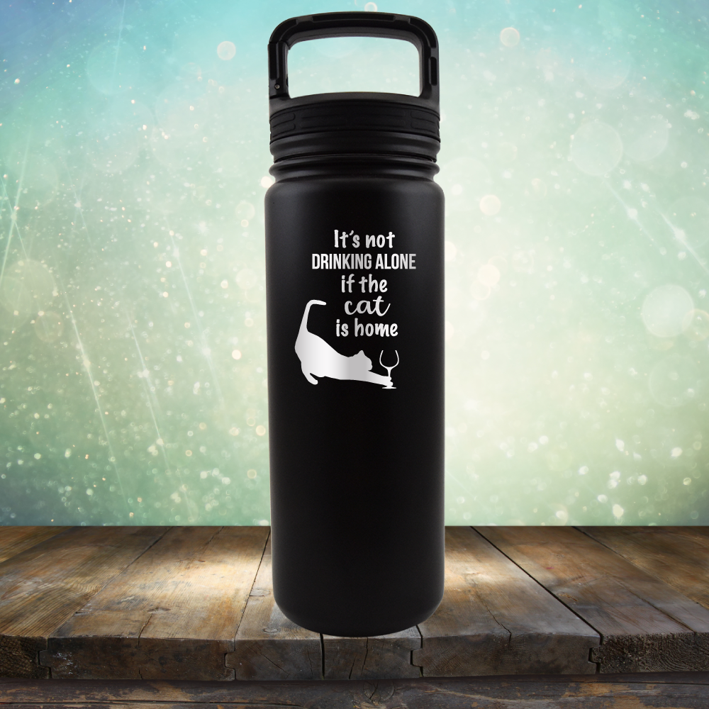 It&#39;s Not Drinking Alone If The Cat is Home - Laser Etched Tumbler Mug