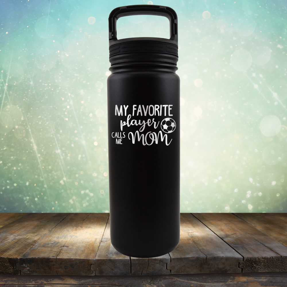 My Favorite Player Calls me Mom Soccer - Laser Etched Tumbler Mug