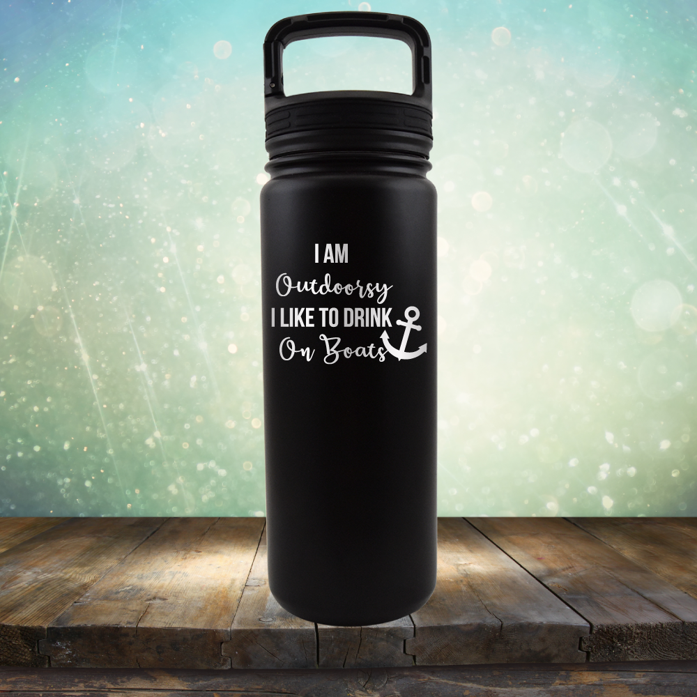 I am Outdoorsy. I Like to Drink on Boats - Laser Etched Tumbler Mug