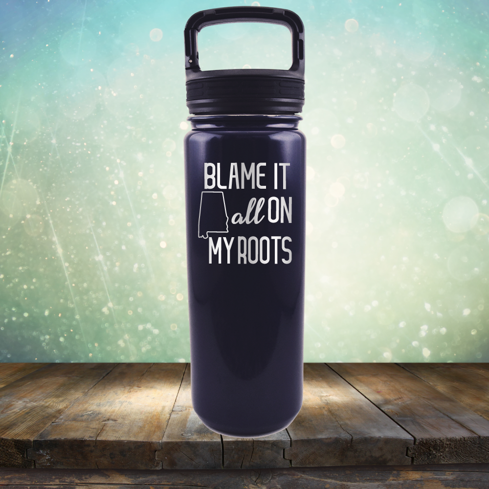 Blame it All on my Alabama Roots - Laser Etched Tumbler Mug